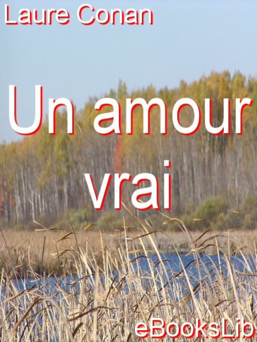 Title details for Un amour vrai by Laure Conan - Available